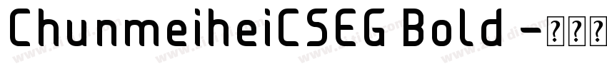 ChunmeiheiCSEG Bold 字体转换